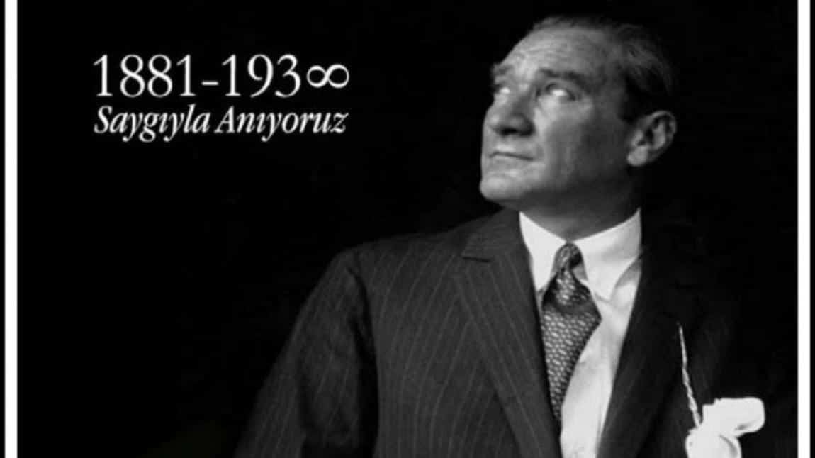 10 KASIM ATATÜRK'Ü ANMA GÜNÜ